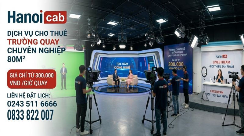 DỊCH VỤ CHO THUÊ TRƯỜNG QUAY CHUYÊN NGHIỆP 80M² TẠI TRUYỀN HÌNH CÁP HÀ NỘI: GIẢI PHÁP TỐI ƯU CHI PHÍ VÀ BỨC PHÁ CHẤT LƯỢNG HÌNH ẢNH